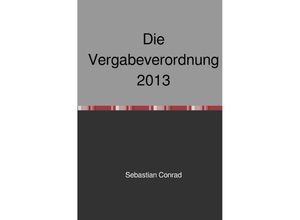 9783745001884 - Die Vergabeverordnung 2013 - Sebastian Conrad Kartoniert (TB)