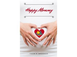 9783745002997 - Happy Mommy - Yasmin Brookes Kartoniert (TB)