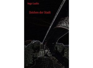 9783745004441 - Zeichen der Stadt - Ingo Laabs Kartoniert (TB)