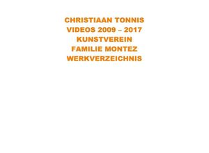 9783745006278 - Gesamtausgabe   Videos 2009 - 2017 Kunstverein Familie Montez - Christiaan Tonnis Kartoniert (TB)