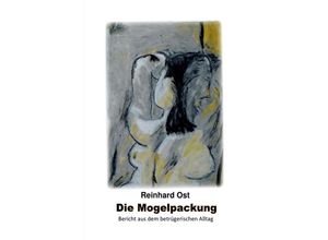 9783745006766 - Die Mogelpackung - Reinhard Ost Kartoniert (TB)