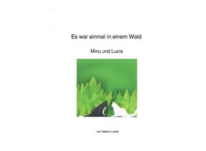 9783745008722 - Es war einmal in einem Wald - Sabine Lorbie Kartoniert (TB)