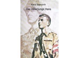 9783745008883 - Der Hitlerjunge Hans - Klaus Steinvorth Kartoniert (TB)