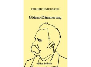 9783745009255 - Götzen-Dämmerung - Friedrich Nietzsche Kartoniert (TB)