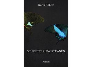 9783745009507 - Schmetterlingstränen - Karin Kehrer Kartoniert (TB)