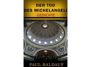 9783745009767 - Der Tod des Michelangelo - Paul Baldauf Kartoniert (TB)