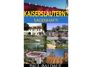 9783745009798 - KAISERSLAUTERN? - Paul Baldauf Kartoniert (TB)