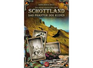 9783745011210 - Eine außergewöhnliche Reise durch Schottland - Das Phantom der Ruinen - Hans Maria Mole Kartoniert (TB)