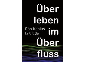 9783745011449 - Überleben im Überfluss - Rob Kenius Kartoniert (TB)