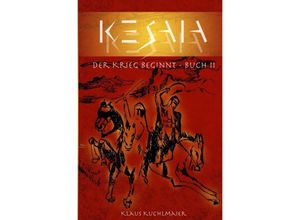 9783745012118 - KESAIA - Buch II Der Krieg beginnt - Klaus Kuchlmaier Kartoniert (TB)