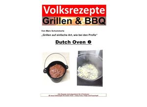 9783745012675 - Volksrezepte Grillen & BBQ - Dutch Oven 2 - Marc Schommertz Kartoniert (TB)