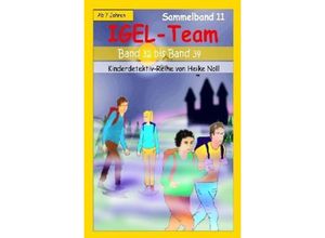 9783745014341 - IGEL-Team Sammelband 11 - Heike Noll Kartoniert (TB)