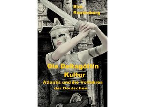 9783745014396 - Die Deltagöttin-Kultur - Eire Rautenberg Kartoniert (TB)