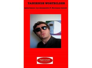 9783745014471 - Tanzende Wortbilder - Alessandro Friedrich Hermann Ialenti Kartoniert (TB)