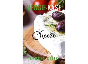 9783745017960 - Veggie-Käse - Andrea Celik Kartoniert (TB)