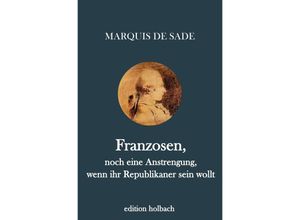 9783745019377 - Franzosen noch eine Anstrengung wenn ihr Republikaner sein wollt - Donatien A Fr Marquis de Sade Kartoniert (TB)