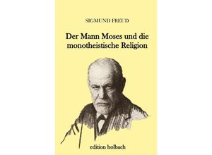 9783745020434 - Der Mann Moses und die monotheistische Religion - Sigmund Freud Kartoniert (TB)