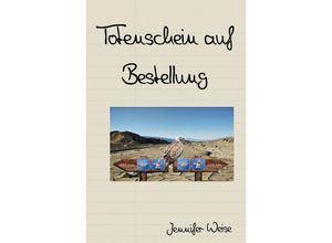 9783745020670 - Totenschein auf Bestellung - Jennifer Weise Kartoniert (TB)