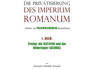 9783745020694 - Die Privatisierung des Imperium RomanumBd1 - Gerhart Ginner Kartoniert (TB)