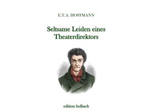 9783745021653 - Seltsame Leiden eines Theaterdirektors - E T A Hoffmann Kartoniert (TB)