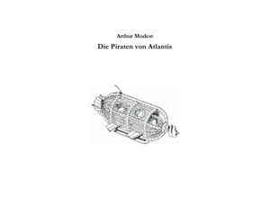 9783745022650 - Die Piraten von Atlantis - Arthur Modest Kartoniert (TB)