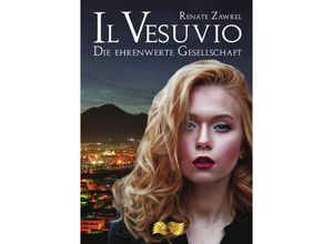 9783745022728 - Il Vesuvio - Die Ehrenwerte Gesellschaft - Renate Zawrel Kartoniert (TB)