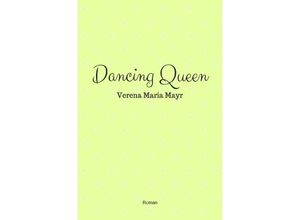 9783745025934 - Dancing Queen - Verena Maria Mayr Kartoniert (TB)