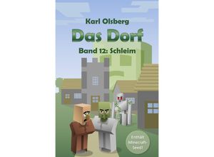 9783745026719 - Schleim   Das Dorf Bd12 - Karl Olsberg Kartoniert (TB)