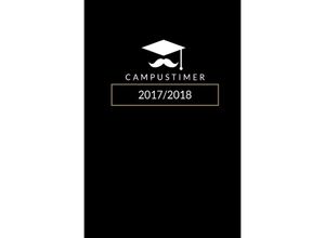 9783745027679 - Campustimer Schwarz - A5 Semesterplaner - Studentenkalender 2017 2018 (Kalender Uni-Planer) - Creative Stuyding Kartoniert (TB)