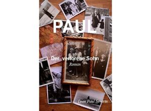 9783745029055 - PAUL - der verlorene Sohn Roman - Leon Paul Severin Kartoniert (TB)