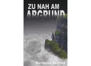 9783745029901 - Carlo Trilogie   Zu nah am Abgrund - Karlheinz Seifried Kartoniert (TB)