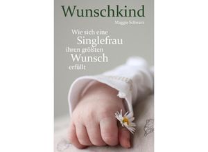 9783745030204 - Wunschkind - Maggie Schwarz Kartoniert (TB)