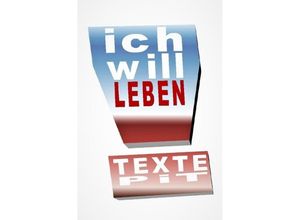 9783745030334 - Ich will leben! - Pit Boston Kartoniert (TB)