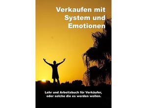 9783745030617 - Verkaufen mit System und Emotionen   Verkaufen mit System und Emotionen Lehr und Arbeitsbuch - Lutz Zimmermann Kartoniert (TB)