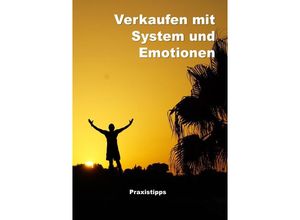 9783745030631 - Verkaufen mit System und Emotionen   Verkaufen mit System und Emotionen- Paxistipps - Lutz Zimmermann Kartoniert (TB)