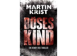 9783745035292 - Böses Kind - Martin Krist Kartoniert (TB)