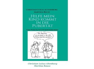 9783745035858 - Hilfe mein Kind kommt in die Pubertät   Hilfe Mein Kind kommt in die Pubertät 2 - Christian Lukas-Altenburg Martina Reuss Kartoniert (TB)