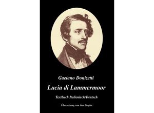 9783745037869 - Lucia di Lammermoor Italienisch Deutsch - Gaetano Donizetti Kartoniert (TB)