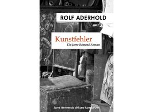 9783745038699 - Jarre Behrend   Kunstfehler - Rolf Aderhold Kartoniert (TB)