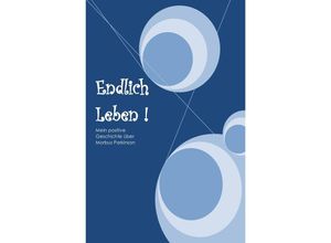 9783745042030 - Endlich Leben - Beate Hilker Kartoniert (TB)