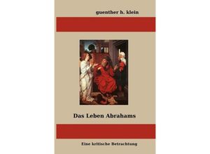 9783745044294 - Das Leben Abrahams - guenther klein Kartoniert (TB)