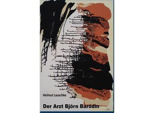 9783745045628 - Der Arzt Björn Baródin - Helmut Lauschke Kartoniert (TB)