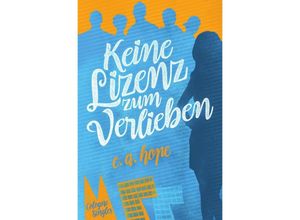 9783745046946 - Cologne Singles   Keine Lizenz zum Verlieben - C A Hope Kartoniert (TB)