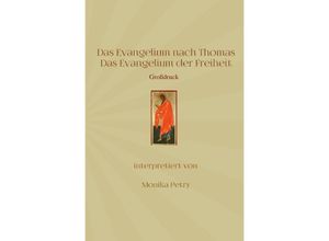 9783745048278 - Das Evangelium nach Thomas (Großdruck) - Monika Petry Kartoniert (TB)