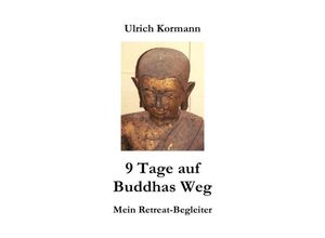 9783745049695 - 9 Tage auf Buddhas Weg - Ulrich Kormann Kartoniert (TB)