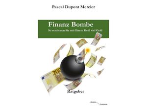 9783745051018 - Finanz Bombe - Pascal Dupont Mercier Kartoniert (TB)