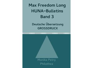 9783745051681 - Max Freedom Long HUNA-Bulletins Band 3 Deutsche Übersetzung Großdruck - Monika Petry Kartoniert (TB)