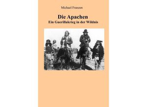 9783745053555 - Die Apachen - Michael Franzen Kartoniert (TB)