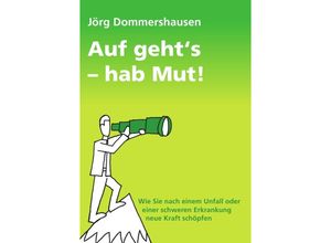 9783745053685 - Auf gehts - hab Mut! - Jörg Dommershausen Kartoniert (TB)