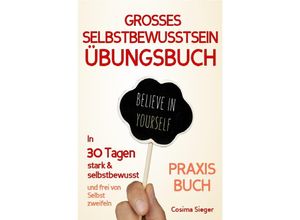 9783745057010 - Großes Selbstbewusstsein Übungsbuch - Cosima Sieger Kartoniert (TB)